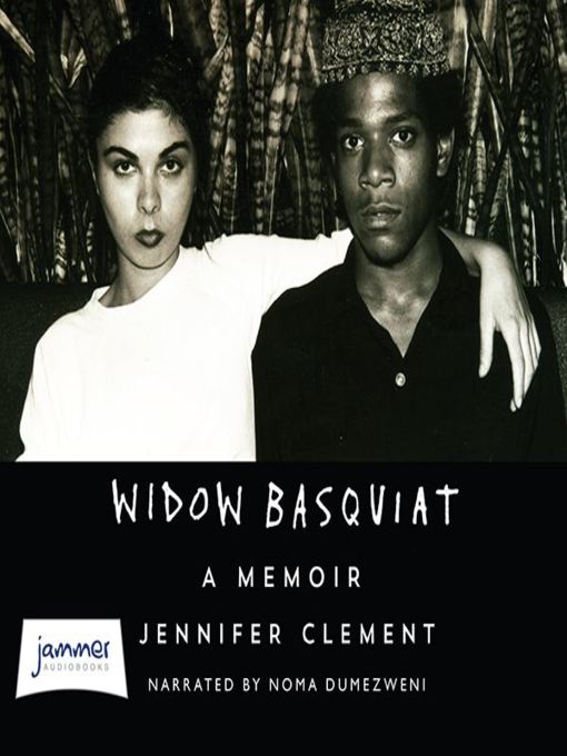 Title details for Widow Basquiat by Jennifer Clement - Available